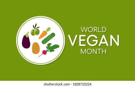 World Vegan month is an annual event celebrated by vegans around the world every November. Vector illustration.