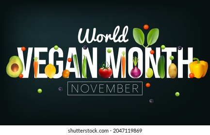 World Vegan month is observed every year in November, To promote the joy, compassion and life-enhancing possibilities of vegetarianism. Vector illustration