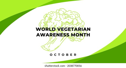 World Vegetarian Awareness Month. Vector web banner, background, poster, card for social media, networks. Text World Vegetarian Awareness Month, october. Broccoli on white background.