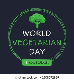 World Vegetarian Day, held on 1 October.