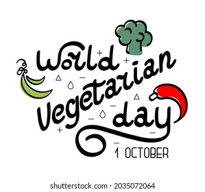 World vegetarian day. International october holiday. Hand drawn typography with vegetable silhouette. Vector phrase calligraphy text