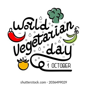 World vegetarian day. International october holiday. Hand drawn typography with vegetable silhouette. Vector phrase calligraphy text