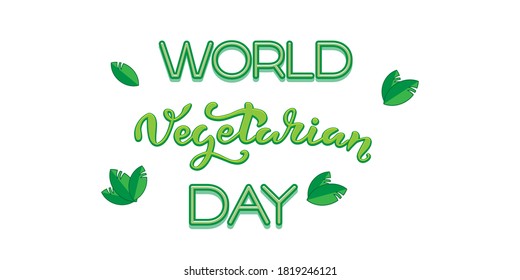 World vegetarian day, vector lettering. For design decoration on posters, banners, flyers, for printing on T-shirts, for wallpapers, stickers. Vector illustration of eps 10