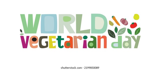World Vegetarian day vector phrase. international food. Colourful letters. Idea for poster, banner, web page blog. 