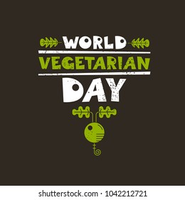 World vegetarian day-handdrawn lettering with decorative leaves and radish. Textured words on dark background. Rough design.Good for print, posters, commercial, flayers, banners.