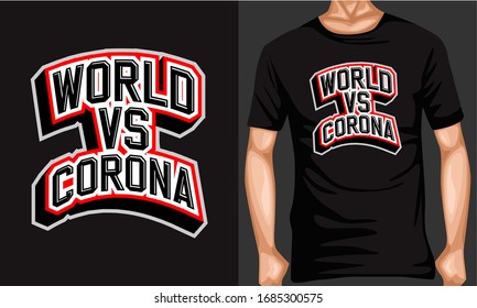world versus corona lettering typography. inspiration and motivational typography quotes for t-shirt and poster design illustration - vector
