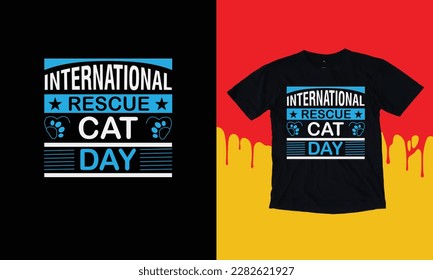 World Veterinary Day T Shirt Design, Typographic Design Vector Design,  Rescue Cat Day Poster, Important day