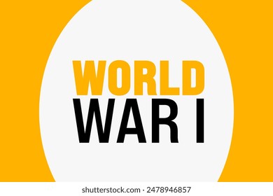 World War I background template. Holiday concept. Use to background, banner, placard, card, and poster design template with text inscription and standard color. vector illustration.