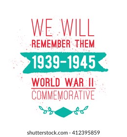 World war II commemorative day. Vector typography for cards, banners, posters. Text design. 1939-1945. 