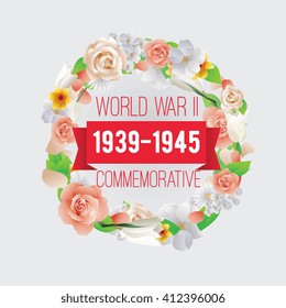 World war II commemorative day. Vector typography for cards, banners, posters. Text design with frame and flowers. 1939-1945. 