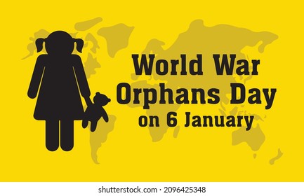 World War Orphans Day. January 6, War Orphans' Day or World Day of War Orphans is observed every year