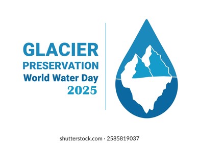 World Water Day 2025 banner, iceberg glacier preservation, vector illustration