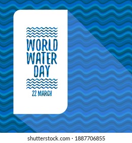 World water day banner design template. 22 march International water day concept vector illustration with text and blue water background.