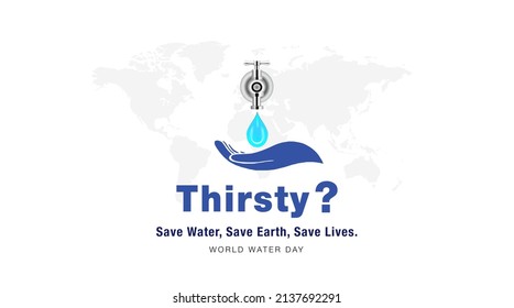 World Water Day banner design for Water conservation with text Save water, save earth, save life with thirsty man hand