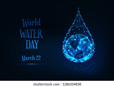 World water day banner template with glowing low poly planet earth globe inside of water drop and text. Ecology, environment protection concept. Futuristic wireframe design vector illustration.