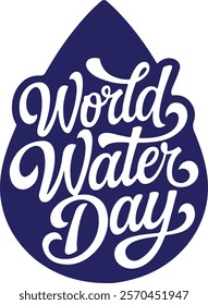 World Water Day Calligraphy Water Droplet Vector