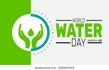 world water day is celebrated in March. This holiday-themed design is perfect for backgrounds, banners, greeting cards, posters with text inscription, Classic social media posts.