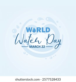 World Water Day Concept. Celebrate water with elegant typography and swirling transparent elements. Saving water and world environmental protection concept- Environment day and earth day.