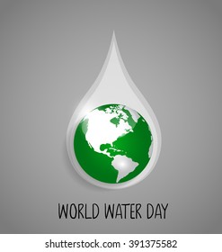 World water day concept with water drop made by globe. Vector illustration.