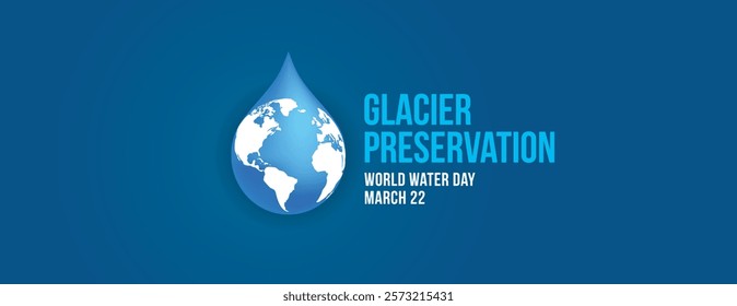 World Water Day Concept. glacier preservation. Saving water and glacier preservation concept- Environment day and earth day.