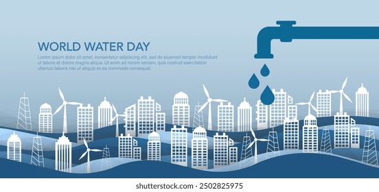 World water day. The concept save water, save earth and go green, environment protection campaign. clean renewable energy. on the blue background.
