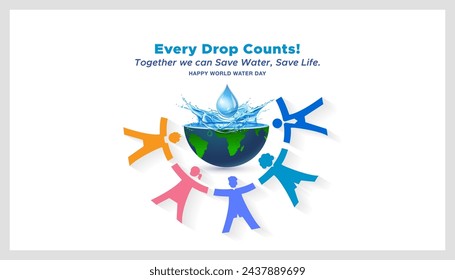 World water day concept. Water saving and conservation concept. Awareness banner poster and background. World Group of people holding clean water drop.