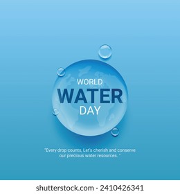 Día mundial del agua. diseño de anuncios creativos del día del agua 22 de marzo. afiche de medios sociales, vector, ilustración 3D.