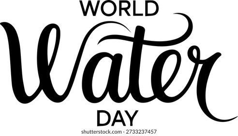 World Water Day Cursive Typography Sustainability Awareness Graphic Design