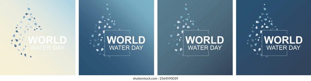 World Water Day Design Collection in Blue Color Variations. Set of four minimal designs featuring water drops and text, transitioning from light to dark blue backgrounds, perfect for World Water Day