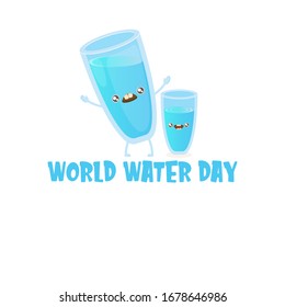 World water day greeting card or banner design template with funny cartoon smiling water glass character isolated on white background . International water day concept vector illustration