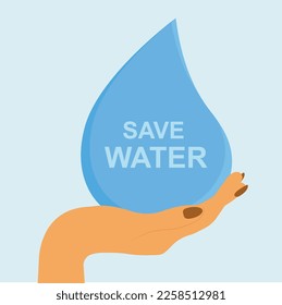 World Water Day. Hand holding a drop with the inscription save the water.Vector illustration in a flat style.