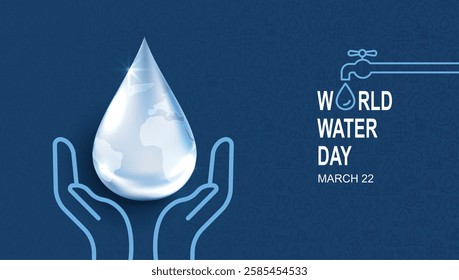 World Water Day. hands holding water drop. accelerating change and every drop matters. Saving water and world environmental protection concept. clean renewable energy. water for peace. vector design.