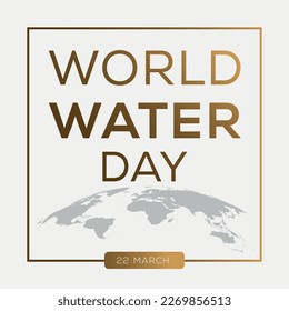 Día Mundial del Agua, celebrado el 22 de marzo.