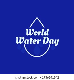 World Water Day idea campaign concept for greeting card. Vector illustration