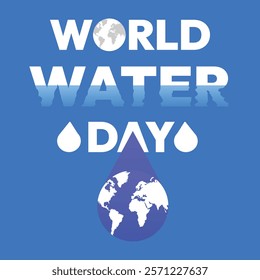World water day illustration of water drop with world map.