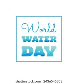 World Water Day in minimalistic style, banner template. March 22 International Water Day minimalism concept vector illustration with liquid text on white background	