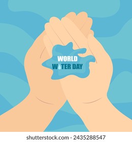 World Water Day. Water in the palms. Flat vector illustration.