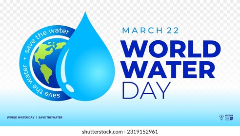 World Water Day save the water Concept. Suitable for Background, backdrop, banner, sticker, poster, icon, logo, emblem, web. Vector Illustration
