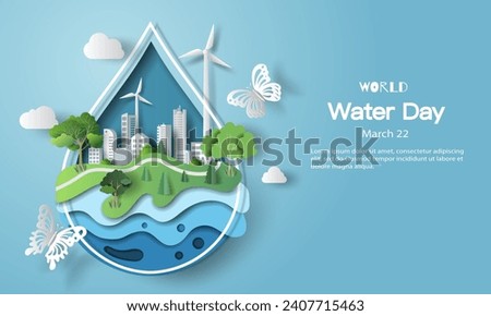 World Water Day, save water, a water drop a city inside. Paper illustration and 3d paper.