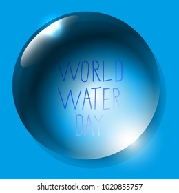World Water Day. Save the water. Save nature. Lettering. Water drop. Blue background