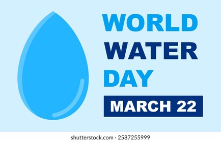 World water day template background vector illustration. March 22. Vector blue waterdrop concept for campaign save water