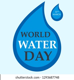 World Water Day - vector abstract waterdrop concept. Save the water - ecology concept background with water drop. 22th march. Illustration, poster of Water Day concept with blue drop, text isolated.