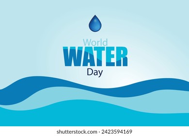 World Water Day - vector abstract waterdrop concept. Save the water - ecology concept background with water drop. water waves background. Vector illustration