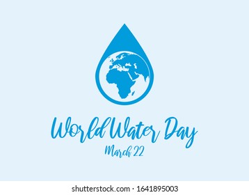 World Water Day vector. Water drop with planet earth silhouette. Blue water drop with earth vector. Water Day Poster, March 22. Important day