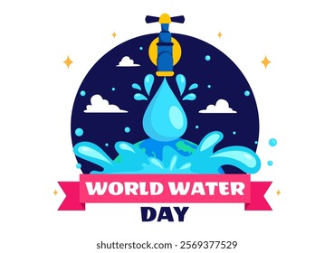 World Water Day Vector Illustration  Featuring Waterdrops, Taps, and Messages to Save Earth and Promote Freshwater Management in a Background