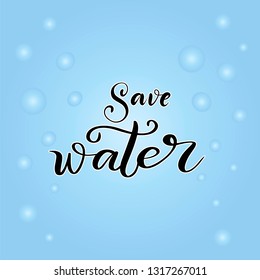 World water day vector lettering illustration eps10. Environmental protection concept. Save water awareness. Ecology banner with water drop on blue background.