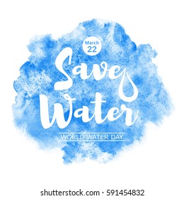 World water day watercolor vector illustration with lettering. Isolated navy blue watercolour background with stains and uneven edges. Save water typographic composition. Greeting or motivation card.