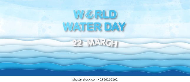 World water day wording and the day of event on blue layer of water shape in paper cut style and blue watercolor background. World water day campaign's poster in banner and vector design.