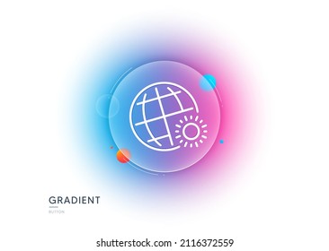 Icono de la línea meteorológica mundial. Botón de desenfoque degradado con gafas. Sol con señal de globo. Símbolo de temporada alta. Diseño de vidrio transparente. Icono de la línea meteorológica mundial. Vector