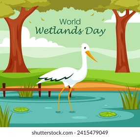 World Wetlands Day. Conserving Wetlands